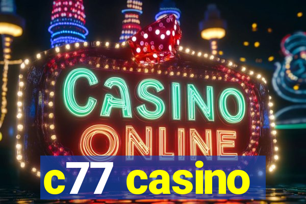 c77 casino